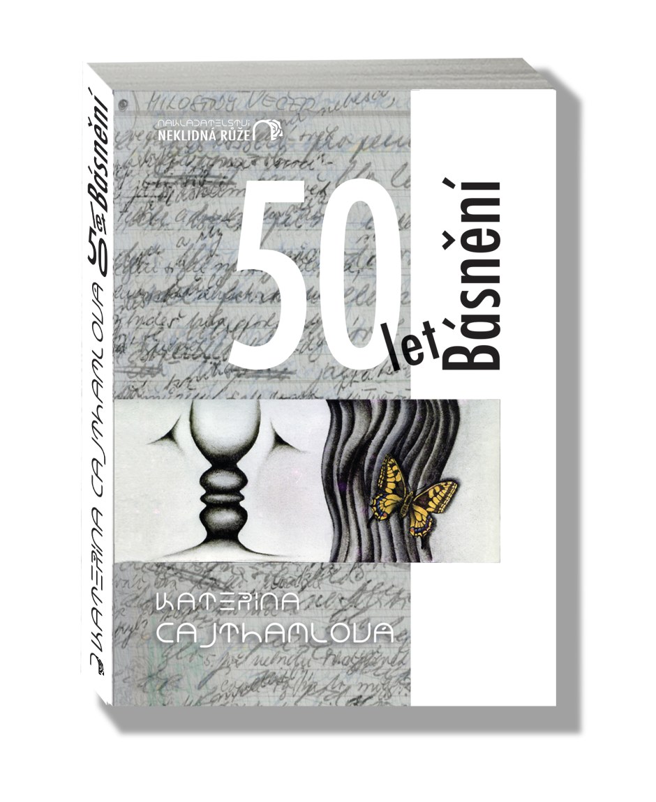 Kateřina Cajthamlová - 50 let Básnění